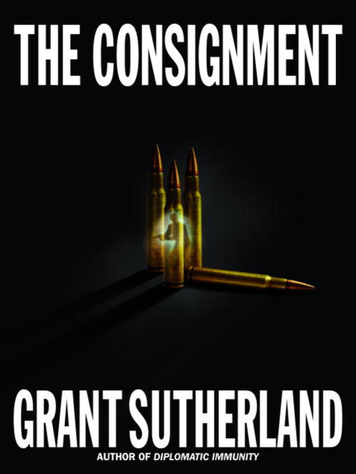 Title details for The Consignment by Grant Sutherland - Available